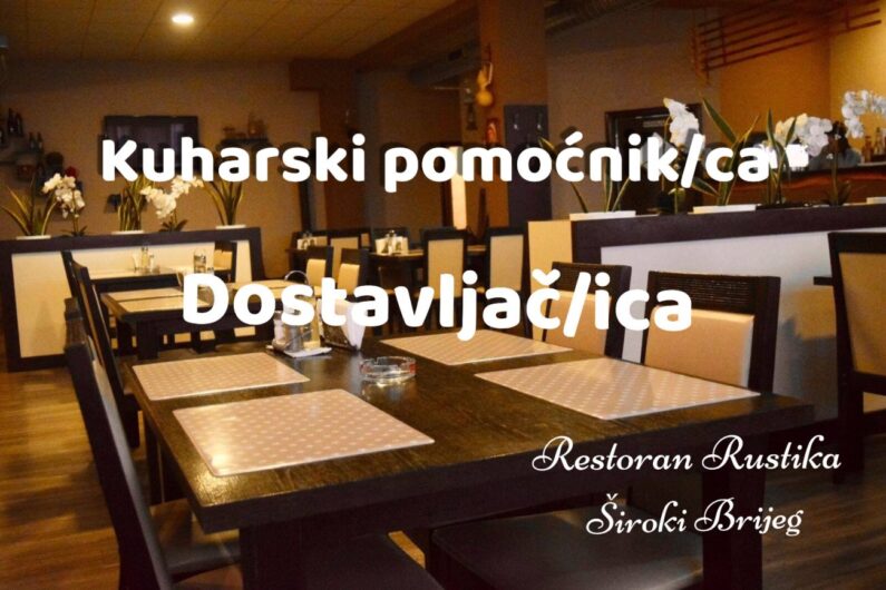 Restoran Rustika Široki Brijeg u potrazi za dvoje djelatnika